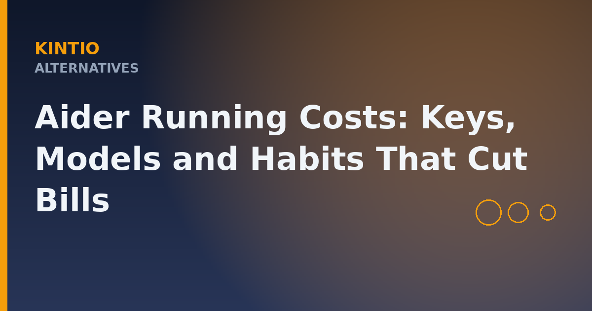 Aider Running Costs: Keys, Models and Habits That Cut Bills