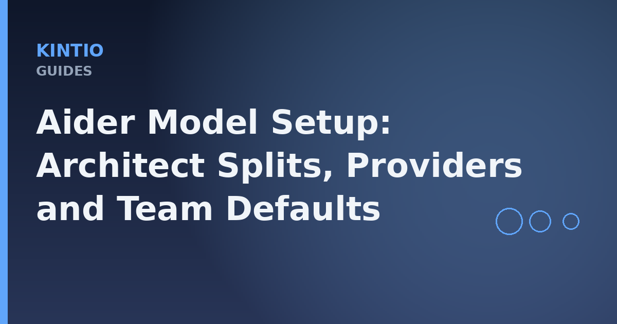 Aider Model Setup: Architect Splits, Providers and Team Defaults
