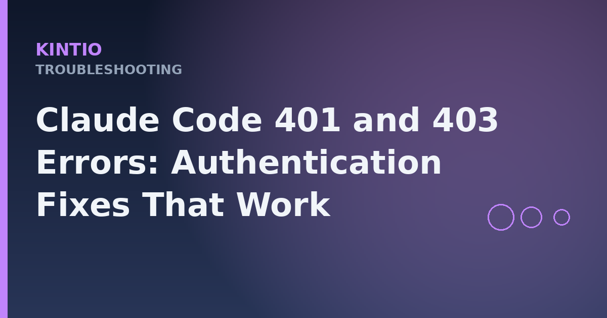 Claude Code 401 and 403 Errors: Authentication Fixes That Work