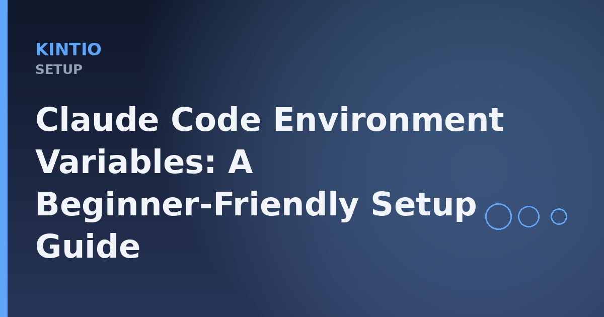 Claude Code Environment Variables: A Beginner-Friendly Setup Guide