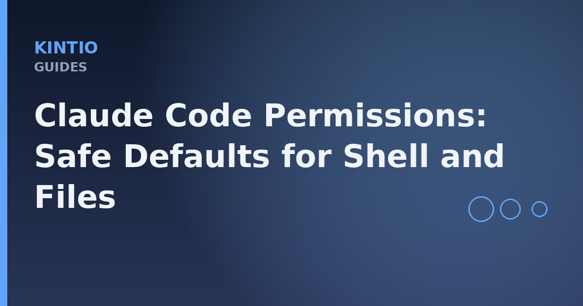 Claude Code Permissions: Safe Defaults for Shell and Files