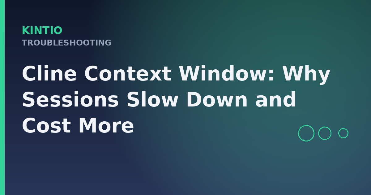 Cline Context Window: Why Sessions Slow Down and Cost More