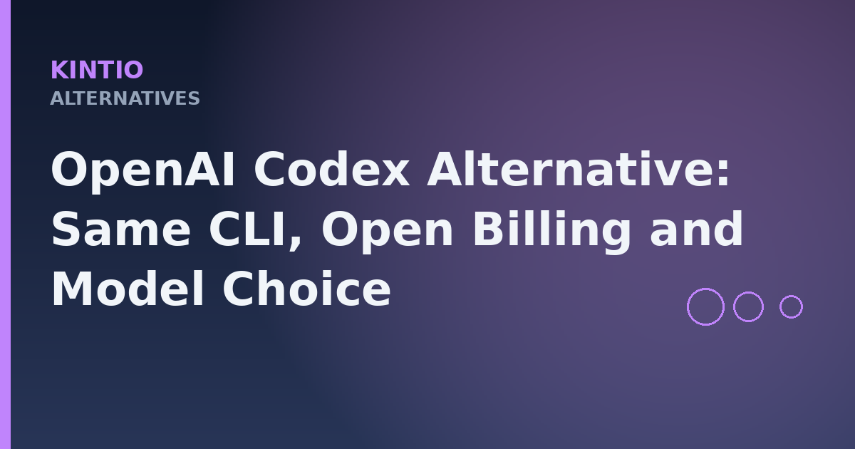 OpenAI Codex Alternative: Same CLI, Open Billing and Model Choice
