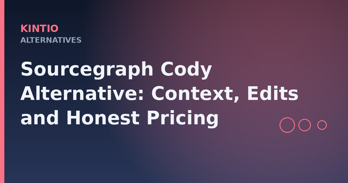 Sourcegraph Cody Alternative: Context, Edits and Honest Pricing