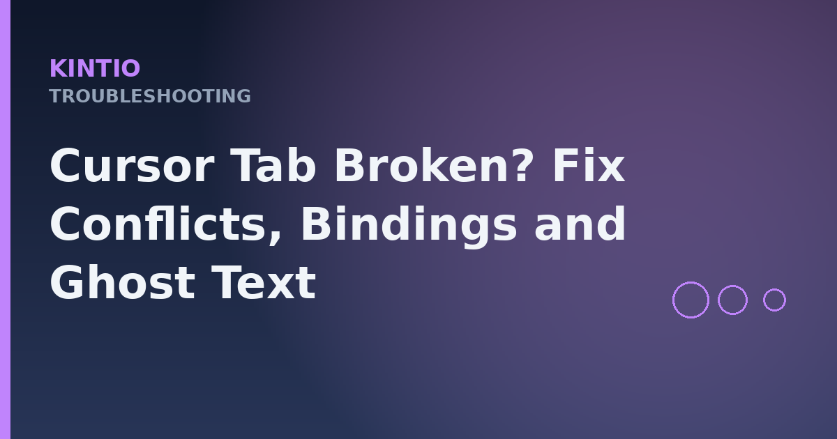 Cursor Tab Broken? Fix Conflicts, Bindings and Ghost Text