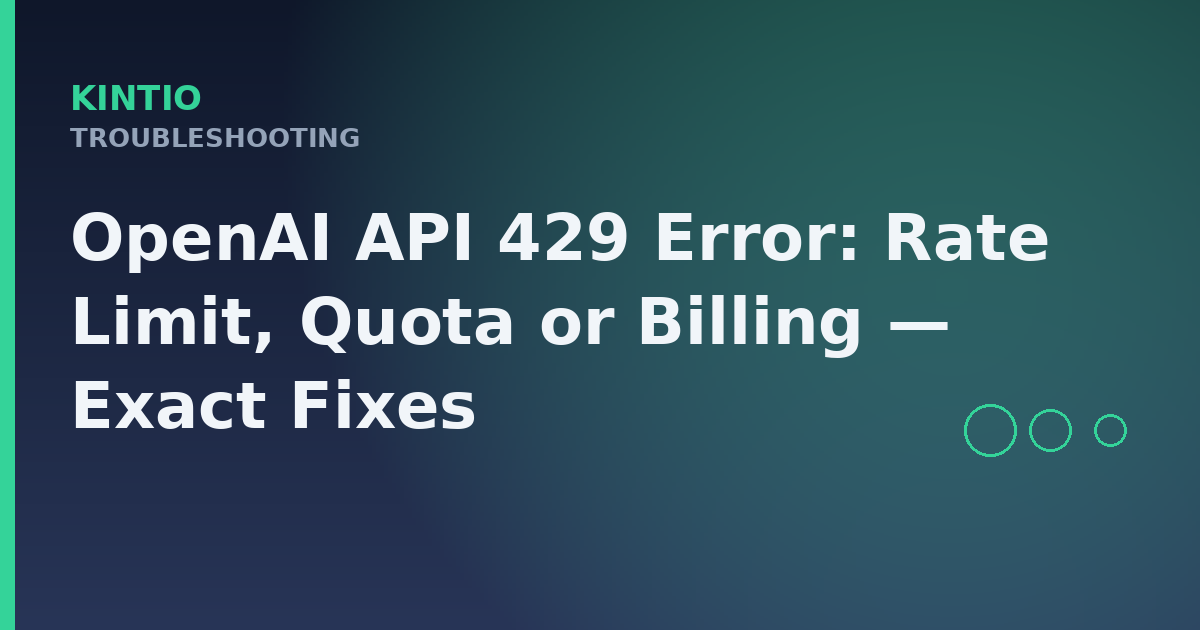 OpenAI API 429 Error: Rate Limit, Quota or Billing — Exact Fixes