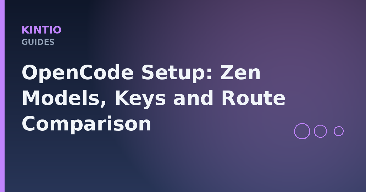 OpenCode Setup: Zen Models, Keys and Route Comparison