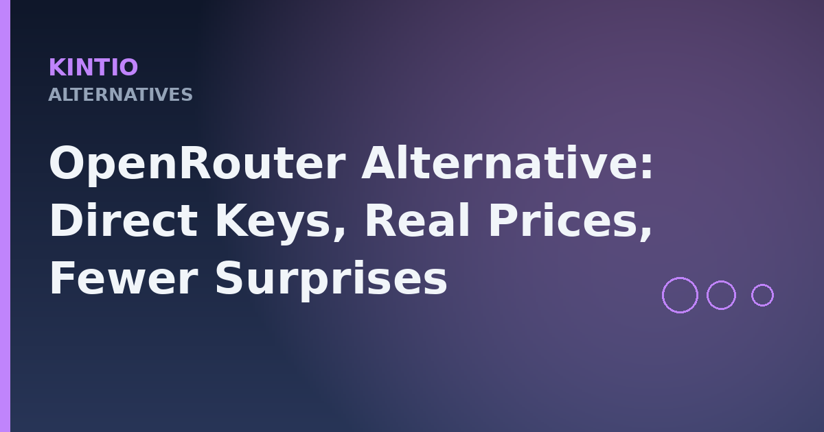 OpenRouter Alternative: Direct Keys, Real Prices, Fewer Surprises