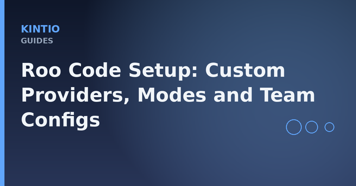 Roo Code Setup: Custom Providers, Modes and Team Configs